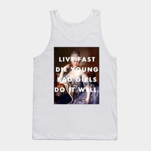 LIVE FAST DIE YOUNG BAD GIRLS DO IT WELL / MIA Tank Top